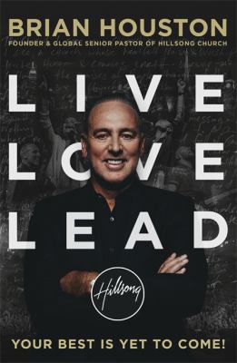 Live Love Lead by Brian Houston (Paperback)