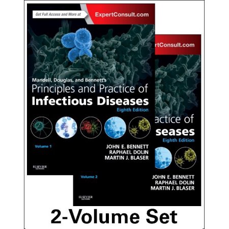Mandell, Douglas, and Bennett's Principles and Practice of Infectious Diseases: 2-Volume Set (Principles and Practice of Infectious Diseases (2 Vols))