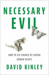 Necessary Evil: How to Fix Finance by Saving Human Rights  (Hardcover)