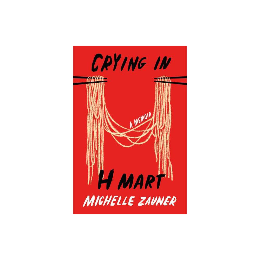 Crying in H Mart : a Memoir (Hardcover)